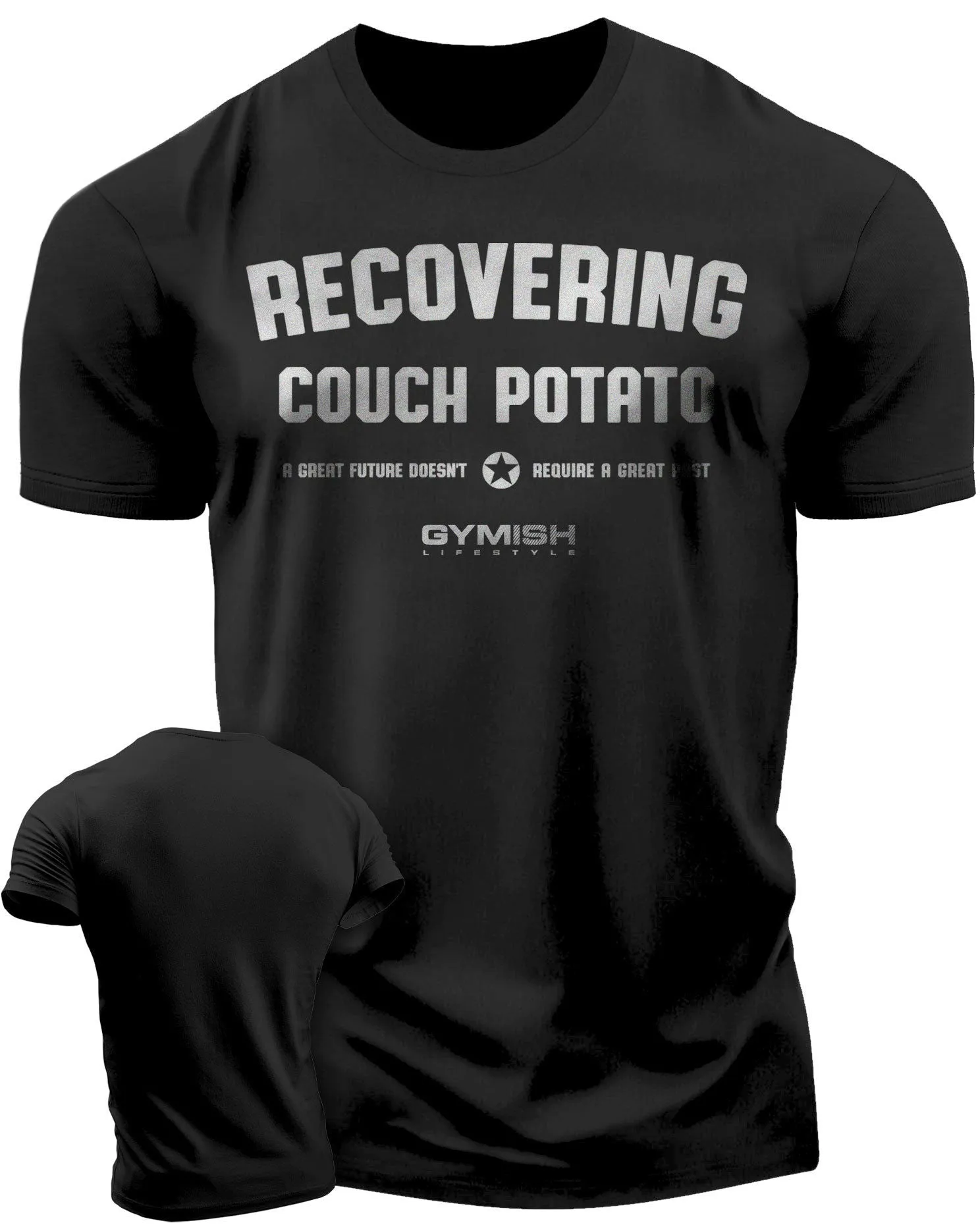 030. Recovering Couch Potato Funny Motivational Workout Gym T-Shirt for Men