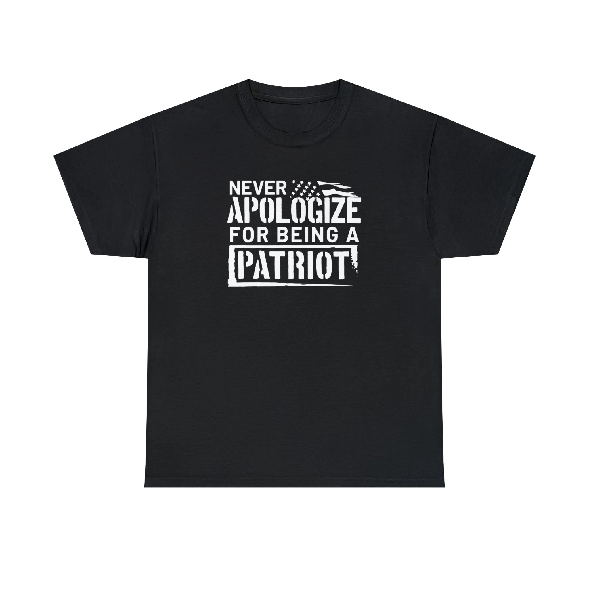 Never Apologize for Being a Patriot T-Shirt